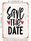 DECORATIVE METAL SIGN - Save the Date - Vintage Rusty Look